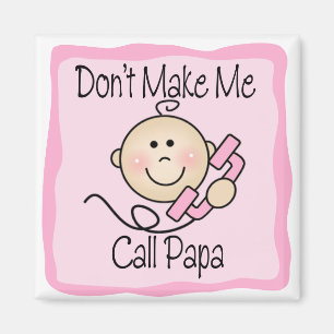 Íman Engraçado não me faça a papá da chamada