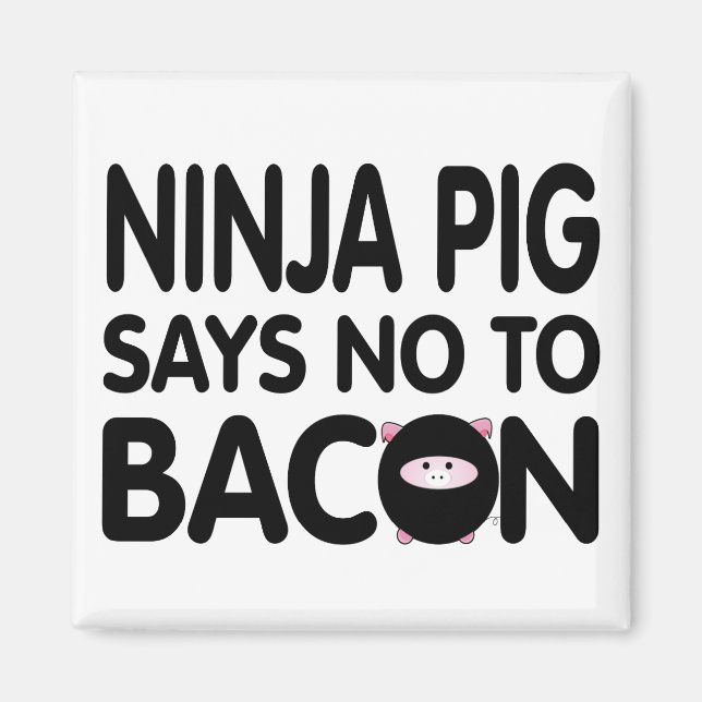 Íman Engraçado Ninja Pig diz não ao Bacon (Frente)