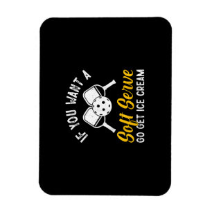 Íman Engraçado Pickleball Se Você Quer Um Serviço Suave