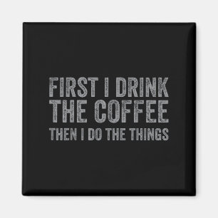 Íman Engraçado Primeiro Eu Bebo Café E Depois Faço A Co