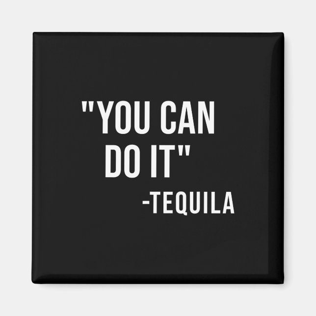 Íman Engraçado que você pode fazer tequila bebendo Cinc (Frente)