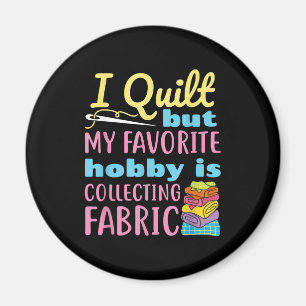 Íman Engraçado Quilting, Mas Meu Hobby Está Colecionand