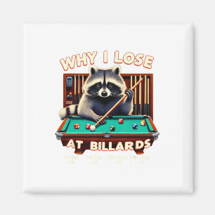 Íman Engraçado Raccoon Por Que Eu Perder No Billiards P