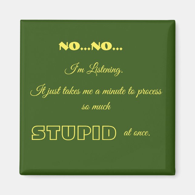 Íman Engraçado Sayings Square Magnet 18 (Frente)