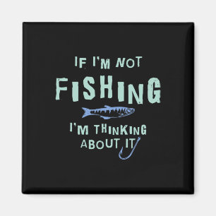 Íman Engraçado, se não estou pescando, estou pensando s