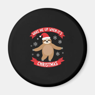 Íman Engraçado Sloth me acordar quando o Natal foi cort