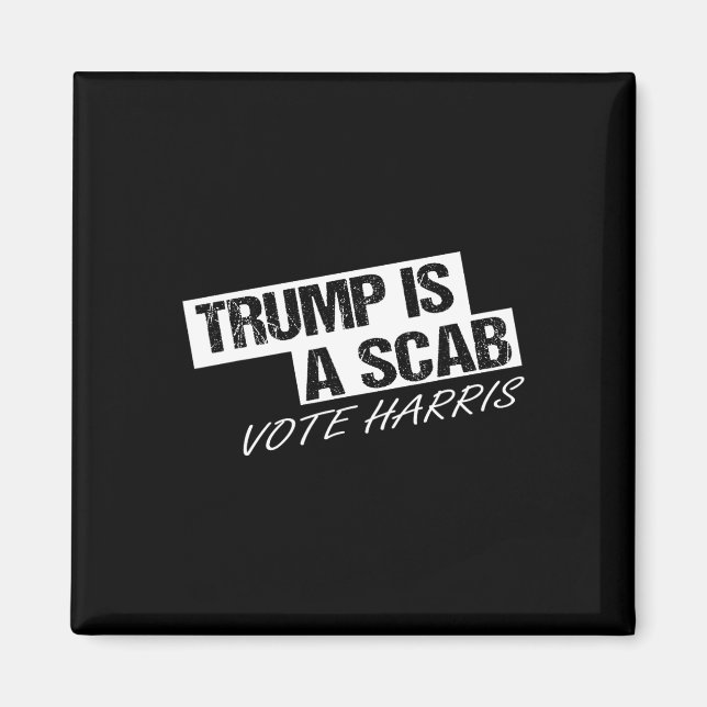 Íman Engraçado Trump É Um Scab (Frente)