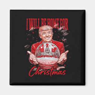 Íman Engraçado Trump Estarei Em Casa No Natal De 2024.
