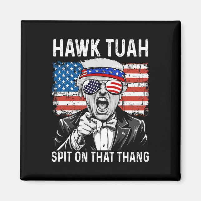 Íman Engraçado Trump Hawk Tuah - Cuspe Naquele Memória  (Frente)
