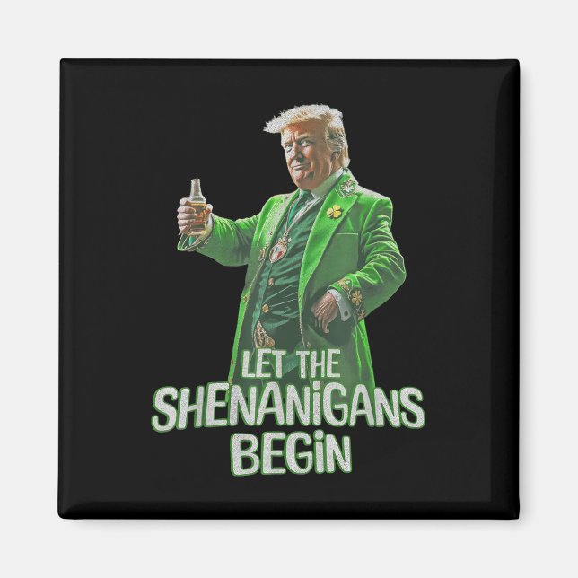 Íman Engraçado Trump Que Os Shenanigans Comecem São Pat (Frente)