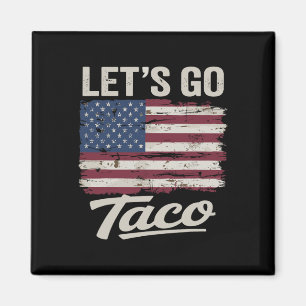Íman Engraçado Vamos Vai Taco Camisa Vamos Ir Taco Home