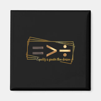 Íman Equality Is Greater Than Division Math Black Histo