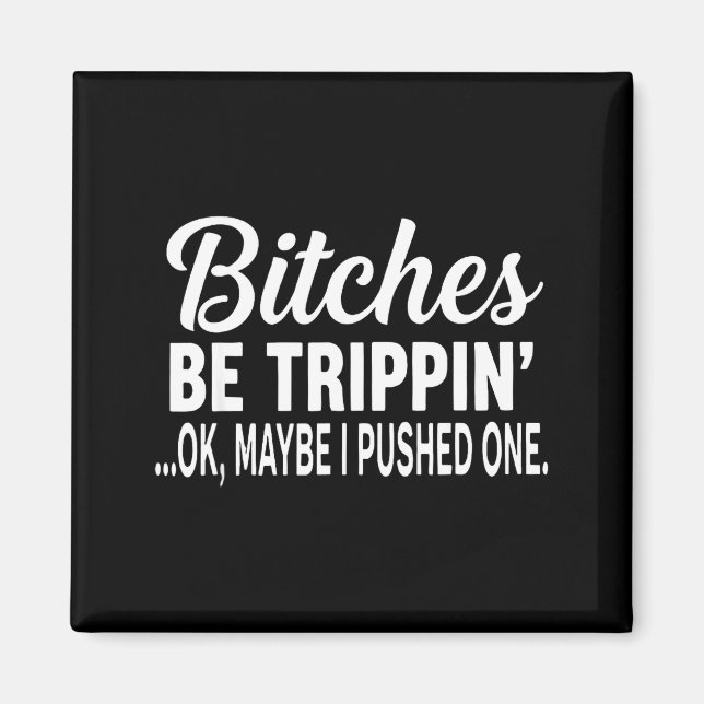 Íman Es Be Tripn' Ok Maybe I Pushed One Funny Saying Qu (Frente)