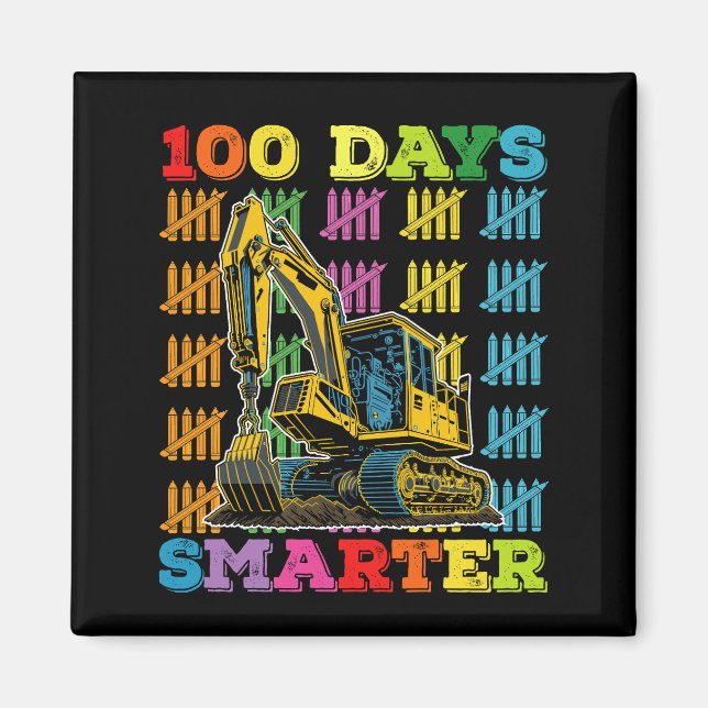 Íman Escavadeira 100 Dias Mais Inteligente 100º Dia de  (Frente)