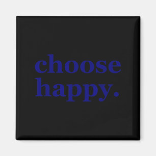 Íman Escolha feliz - felicidade minimalista motivaciona