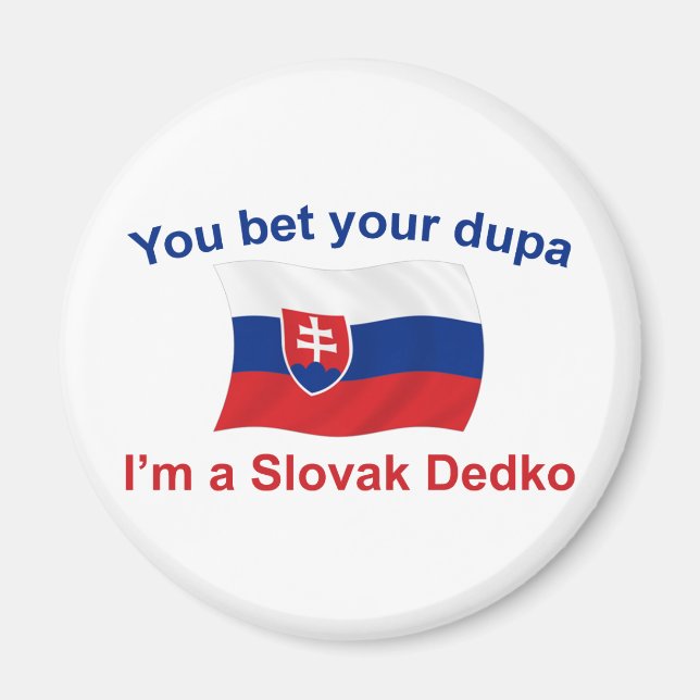 Íman Eslovaco Dedko - Aposte No Seu Dupa (Frente)