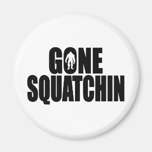 Íman Especial de Design SQUATCHIN SQUONE FOI ENGRAÇADO 
