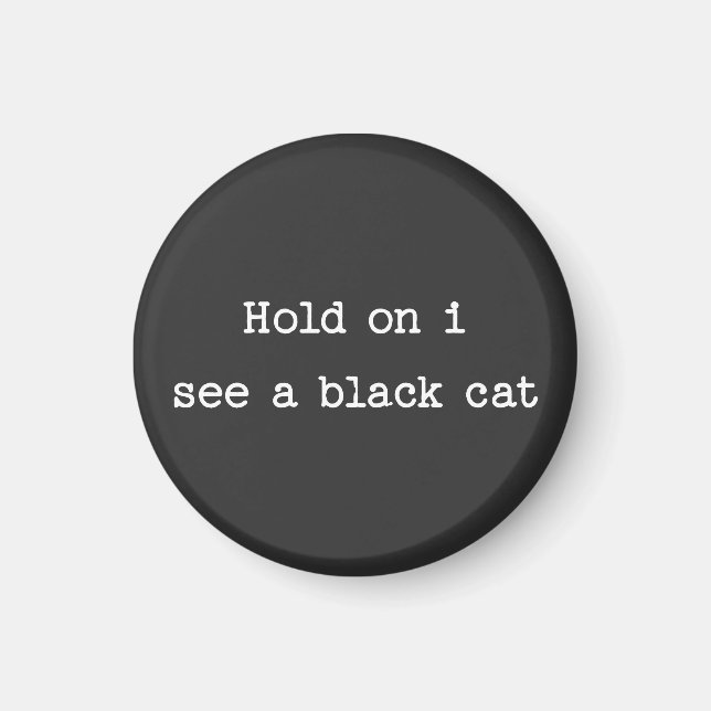 Íman Espera, vejo um gato negro (Frente)