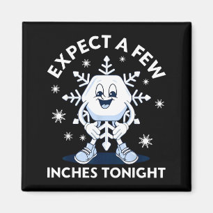 Íman Espere Algumas Polegadas Esta Noite Funny Snow