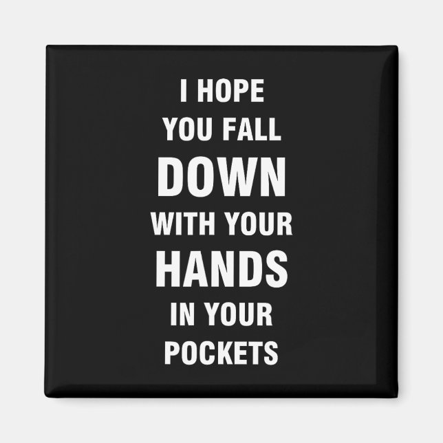 Íman Espero que caia com as mãos no bolso (Frente)