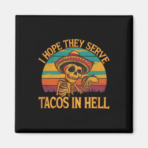 Íman Espero Que Sirvam Tacos No Inferno