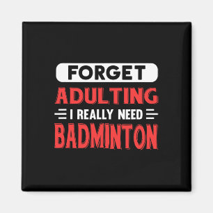 Íman Esqueça Adultos Eu Preciso Muito De Badminton Engr