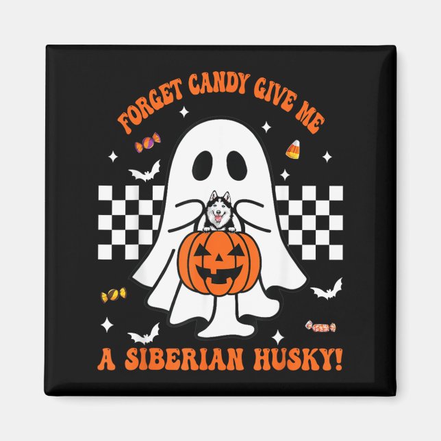 Íman Esqueça o Doce Dê um Husky Siberiano Funny Hallowe (Frente)
