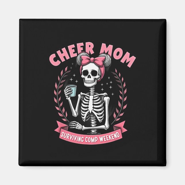 Íman Esqueleto Mãe Cheer Sobrevivendo Fim de Semana de  (Frente)