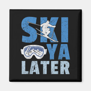 Íman Esqui Você Mais Tarde Fun Ski Cool Snowboarder Mon