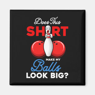 Íman Essa Camisa Faz Meu Olho De Boliche Grande?