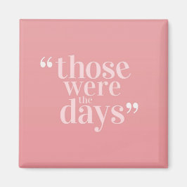 Íman Esses Eram os Dias do Magnet