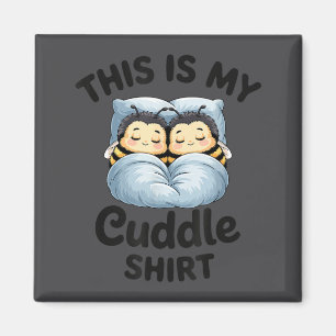 Íman Esta É Minha Camisa de Cuddlar Casal Abelha Fofa A