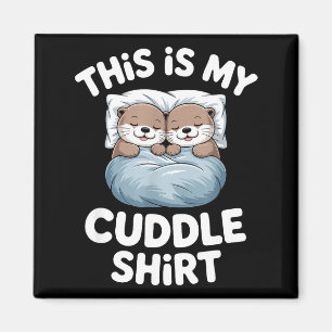 Íman Esta É Minha Camisa de Cuddlar Casal de Lontra Fof