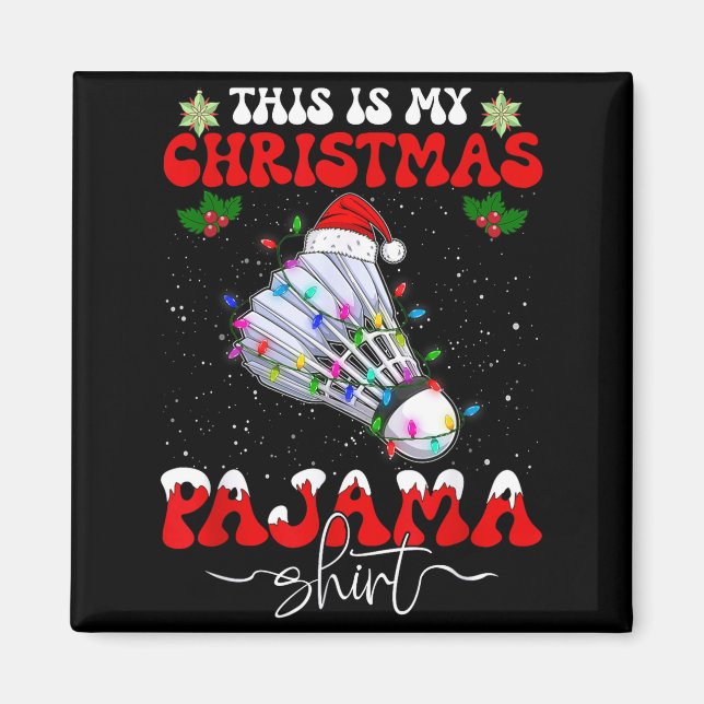 Íman Esta é Minha Camisa de Natal Engraçada de Badminto (Frente)