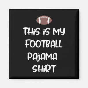 Íman Esta é Minha Camisa de Pijama de Futebol Para Joga