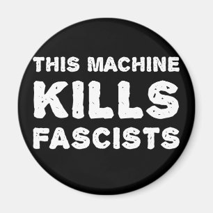 Íman Esta máquina mata fascistas