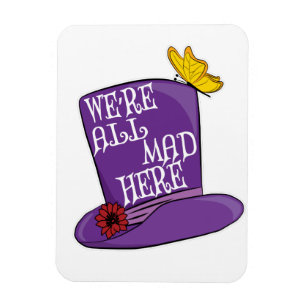 Íman Estamos todos loucos aqui - Chapéu Mad Hatter
