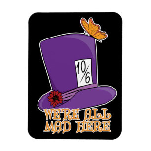 Íman Estamos todos loucos aqui - Chapéu Mad Hatter