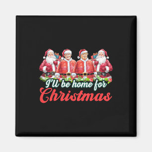 Íman Estarei Em Casa Para O Natal Engraçado.