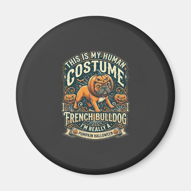 Íman Este É Meu Disfarce Humano Bulldog Francês Abóbora (Frente)