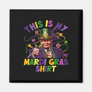 Íman Este É O Meu Mardi Gras A Camisa Engraçado Preside