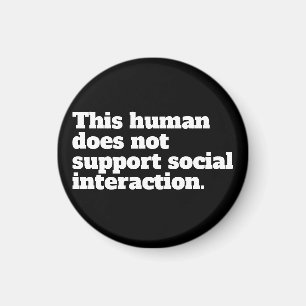 Íman Este humano não suporta a interação social.