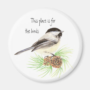 Íman Este lugar é para os pássaros, Chickadee