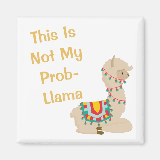 Íman Este Não É O Meu Problema, Llama Magnet (Frente)