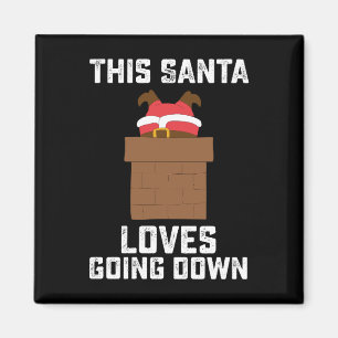 Íman Este Papai Noel Adora Ir Para Baixo Natal Divertid