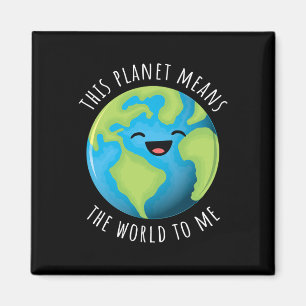 Íman Este Planeta Significa O Mundo Para Mim Um Dia Da 