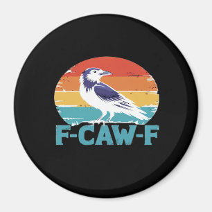 Íman Estilo Estético Amante do Corvo Engraçado F-Caw-F