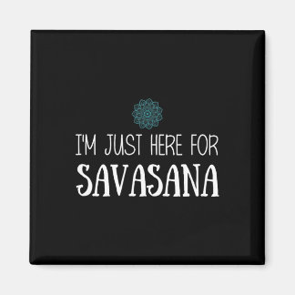 Íman Estou Aqui Apenas Para Savasana Yoga