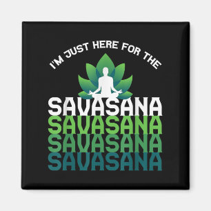 Íman Estou Aqui Para A Savasana, Engraçada Ioga Cita Gr