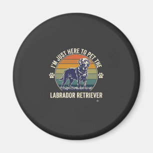 Íman Estou Aqui Para Acariciar Labrador Retriever Cão R